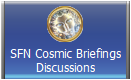 SFN Cosmic Briefings
Discussions