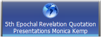 5th Epochal Revelation Quotation
Presentations Monica Kemp