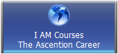 I AM Courses
The Ascention Career
