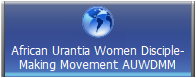 African Urantia Women Disciple-
Making Movement AUWDMM